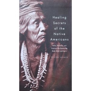 Healing Secrets of the native Americans‎ Book By Porter Shimer